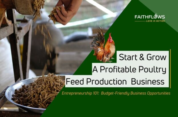Agribusiness – Entrepreneurship – Profitable Poultry Feed Production Business